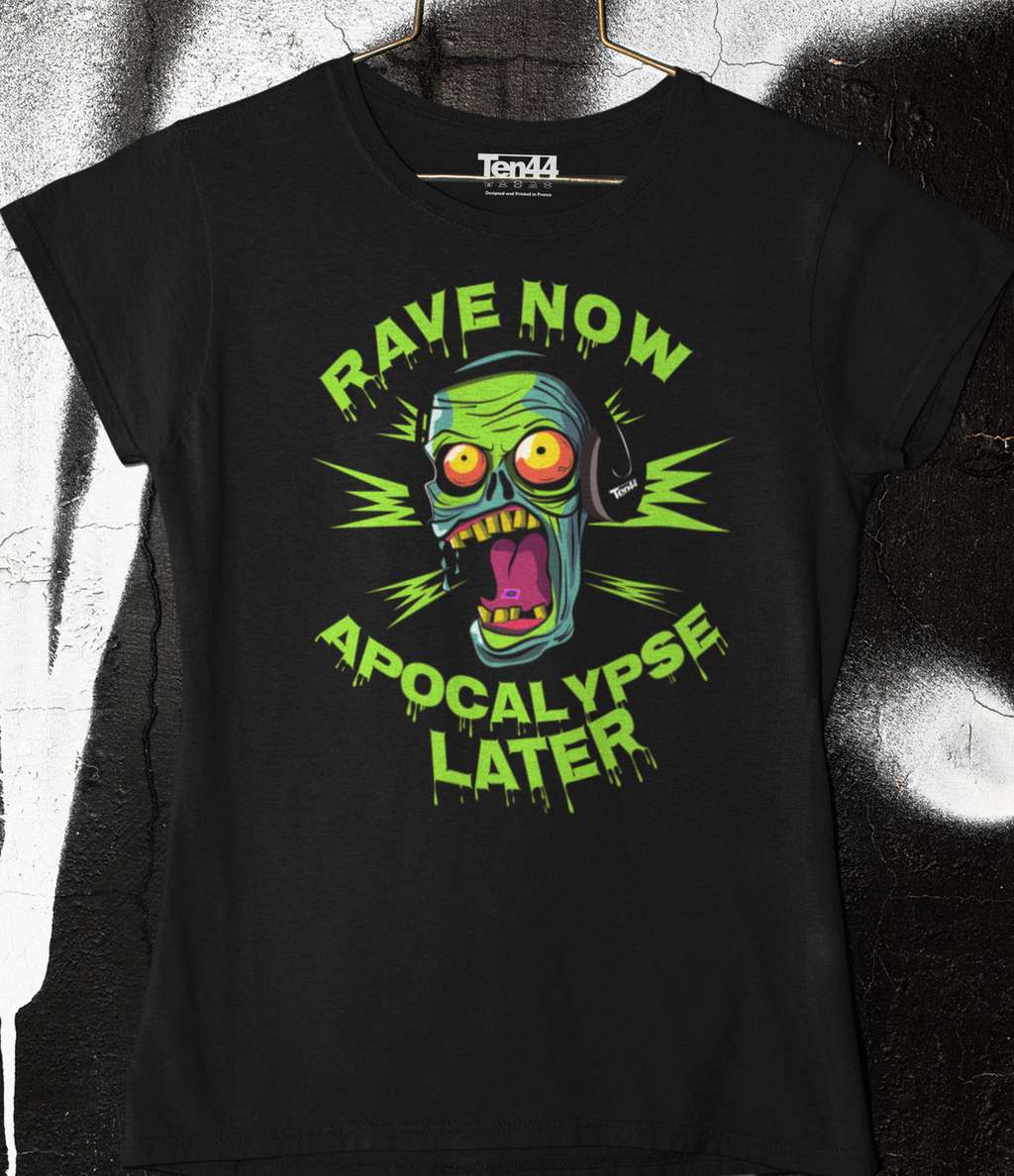 Rave Now...Apocalypse Later! - T-shirt épais pour femme
